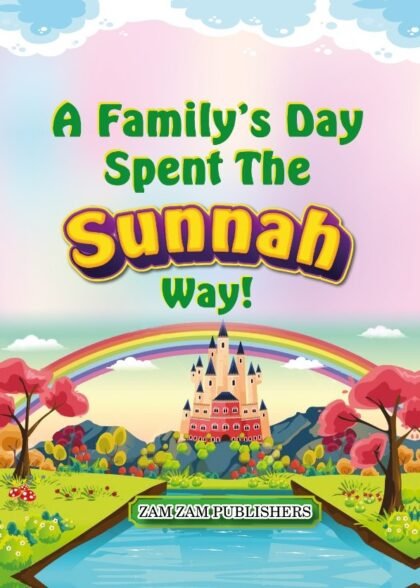 A Family's Day Spend In The Sunnah Way