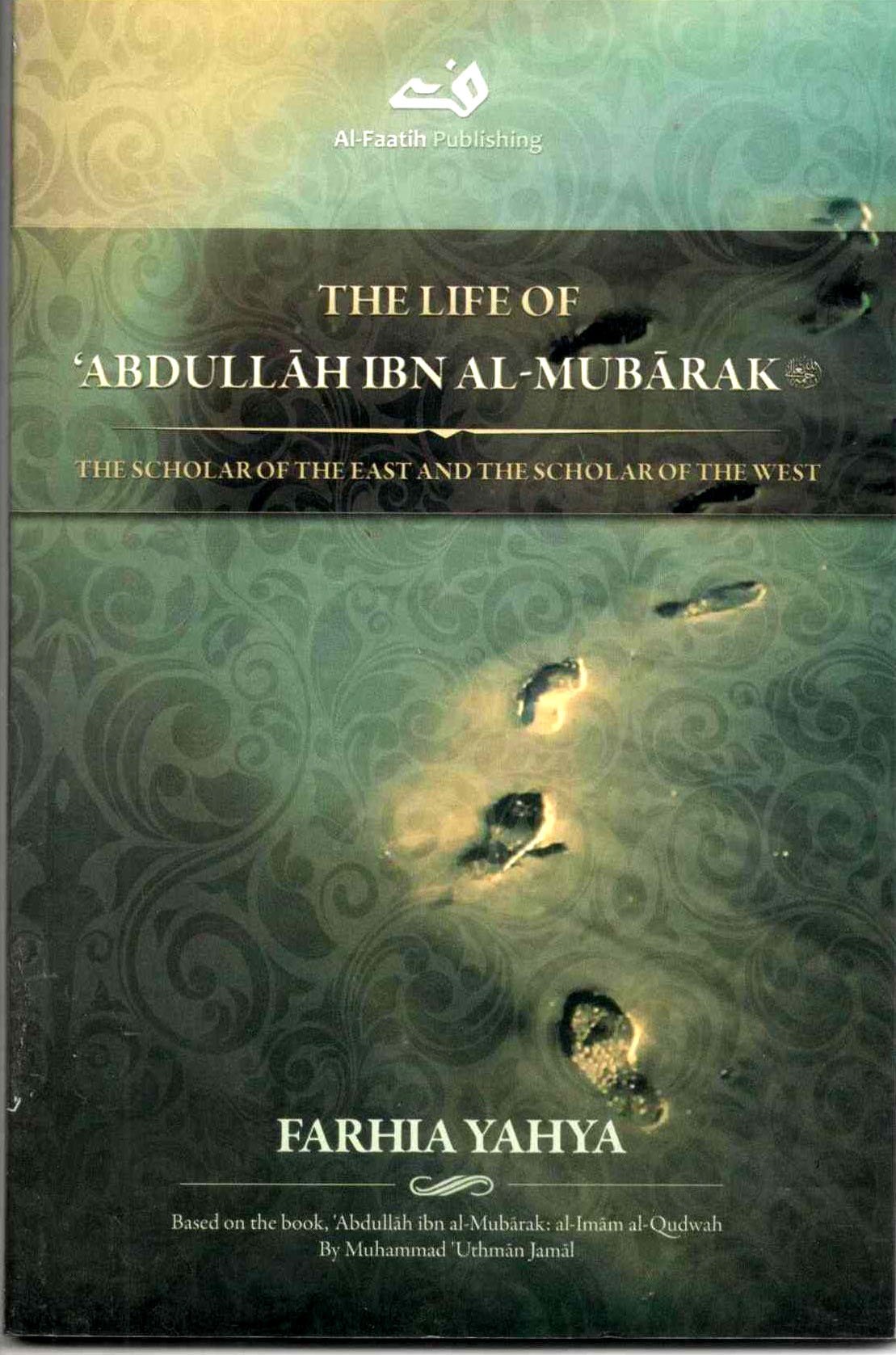 The-Life-Of-Abdullah-Ibn-Al-Mubarak