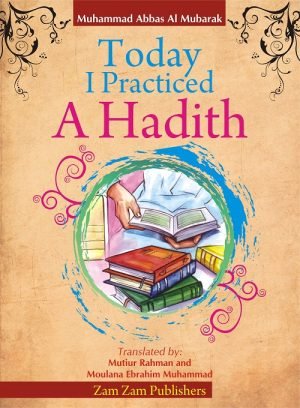 Today I Practiced A Hadith