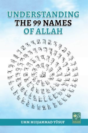 Understanding The 99 Names Of Allah